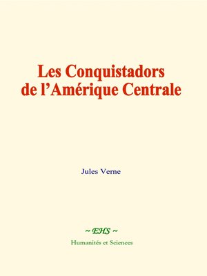 cover image of Les conquistadors de l'Amérique centrale